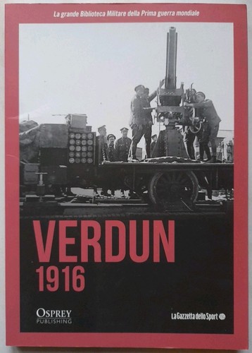 Verdun 1916 osprey - verdun, osprey/gazzetta