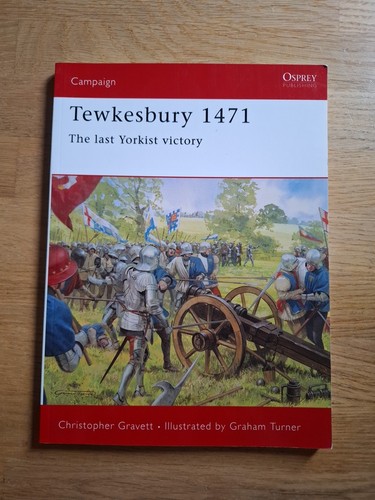 Tewkesbury 1471 the last - -,